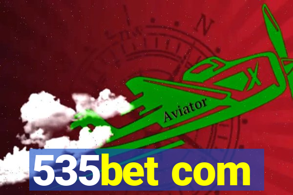 535bet com